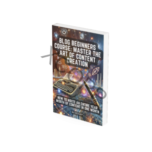 Blog Beginners Course Master the Art of Content Creation Front Cover