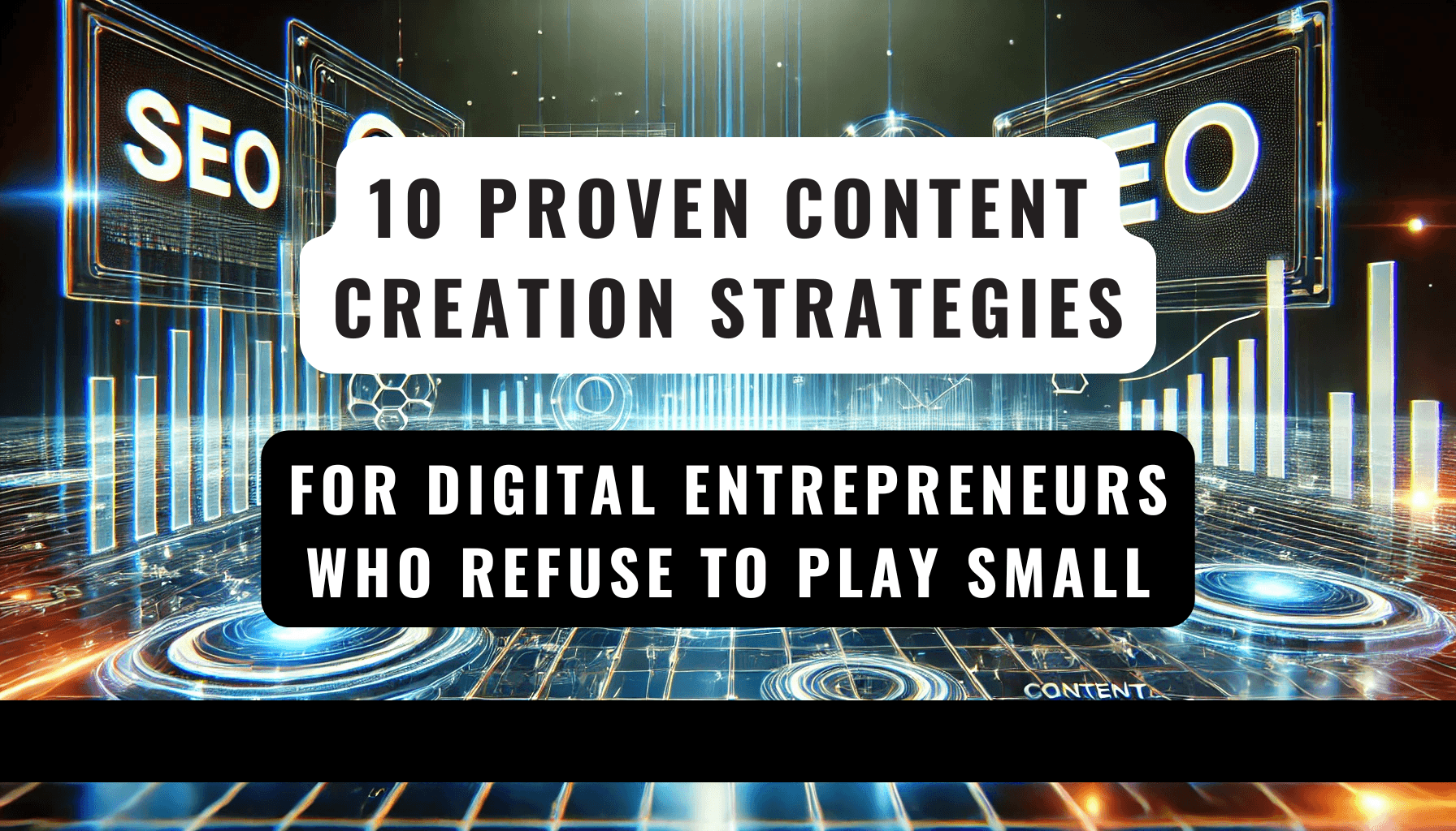 XCodex 7 10 Proven Content Creation Strategies for Digital Entrepreneurs Who Refuse to Play Small Feature Image